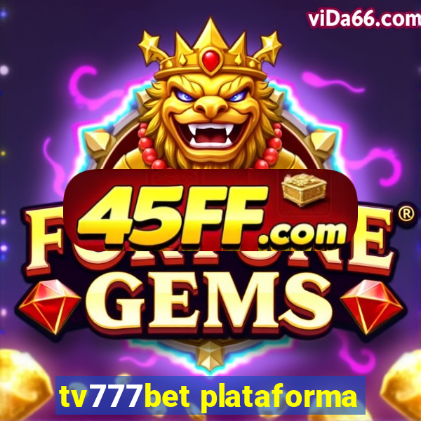 tv777bet plataforma